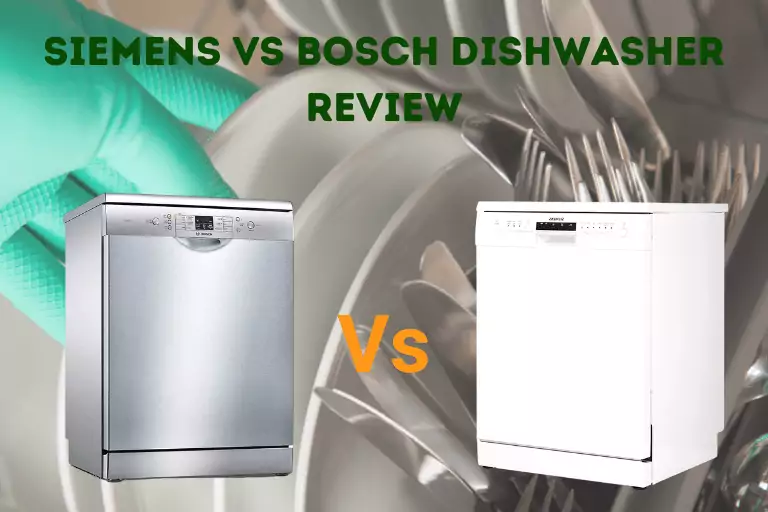 Siemens Vs Bosch Dishwasher Review